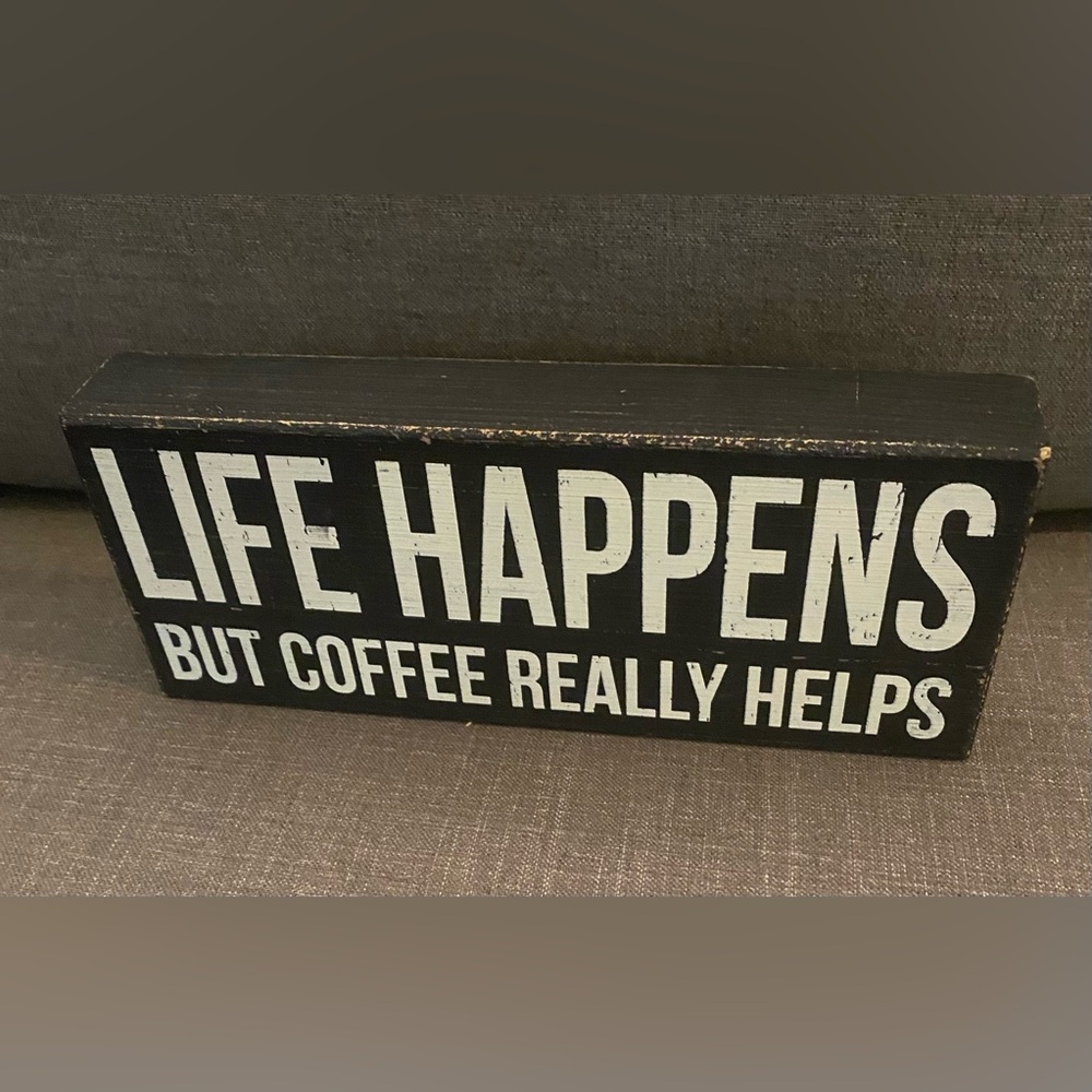 Life Happens But Coffee Really Helps Wooden Wall Sign 10x4 in - Picture 3 of 6